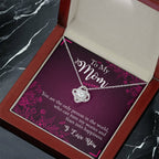 To My Mom -  Who Can Turn My Wories And Fears Into Happiness - Love Knot for ever
